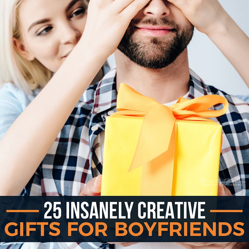 25 Insanely Creative Gifts for Boyfriends - HomeWetBar