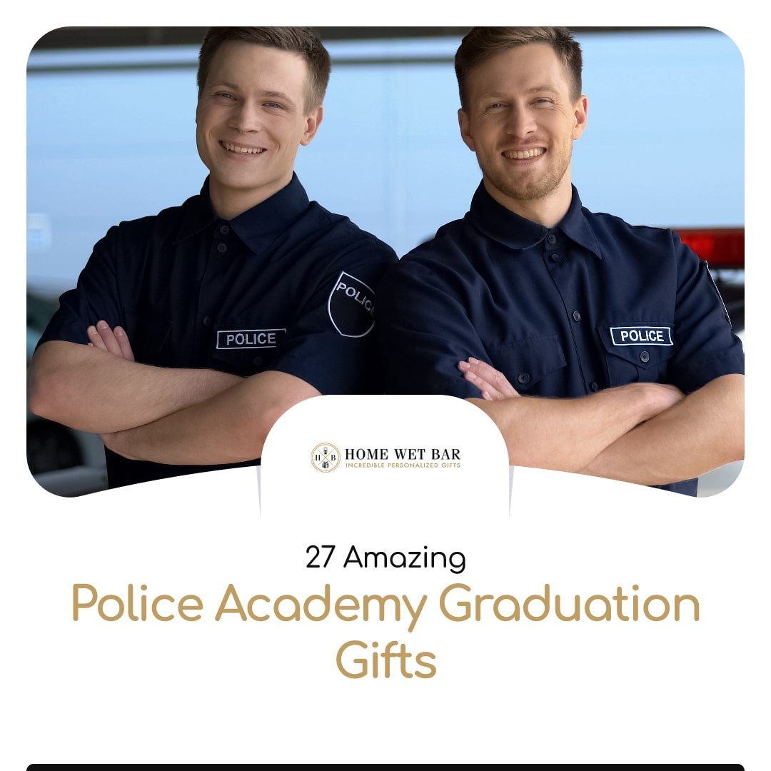 27 Amazing Police Academy Graduation Gifts - HomeWetBar