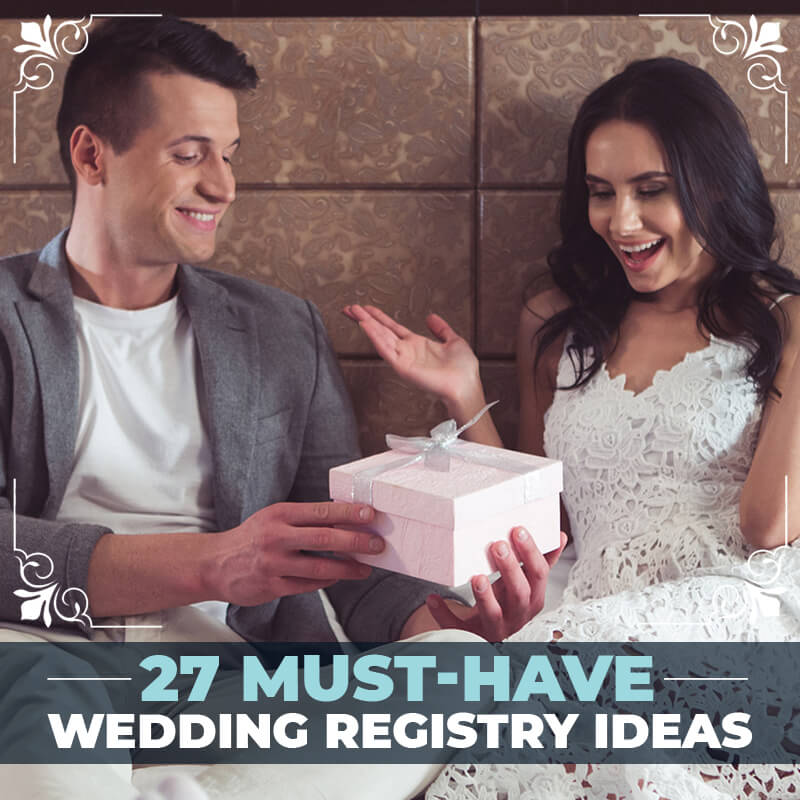 27 Must-Have Wedding Registry Ideas - HomeWetBar