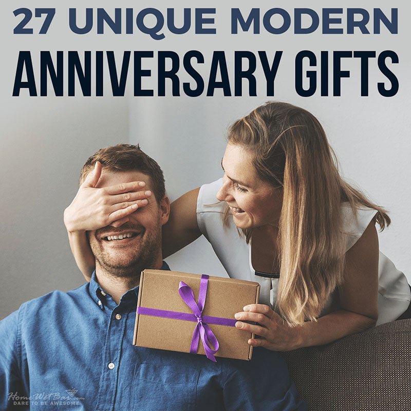 27 Unique Modern Anniversary Gifts - HomeWetBar