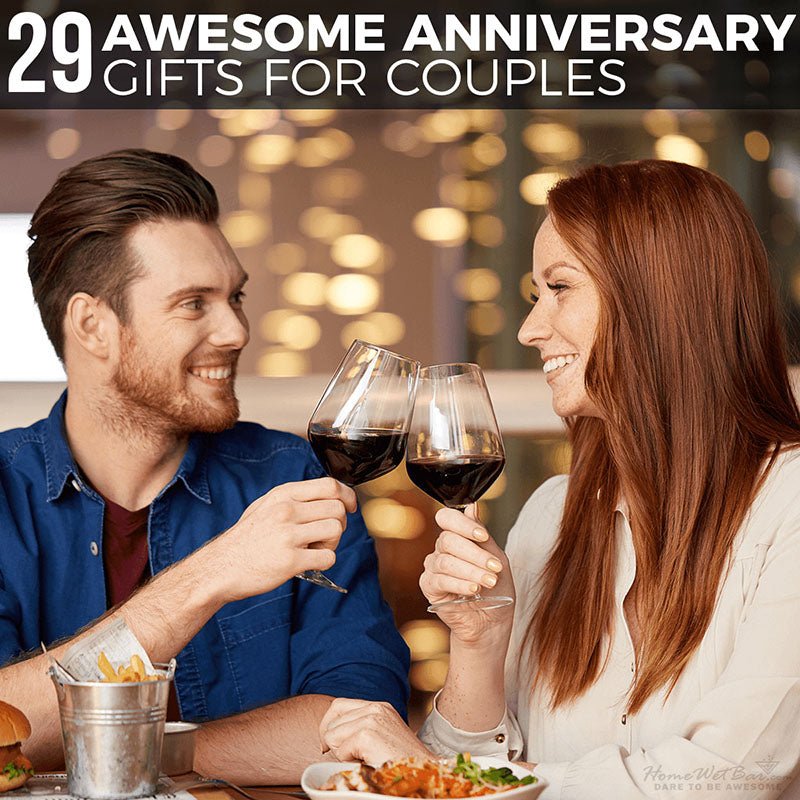 29 Awesome Anniversary Gifts for Couples - HomeWetBar