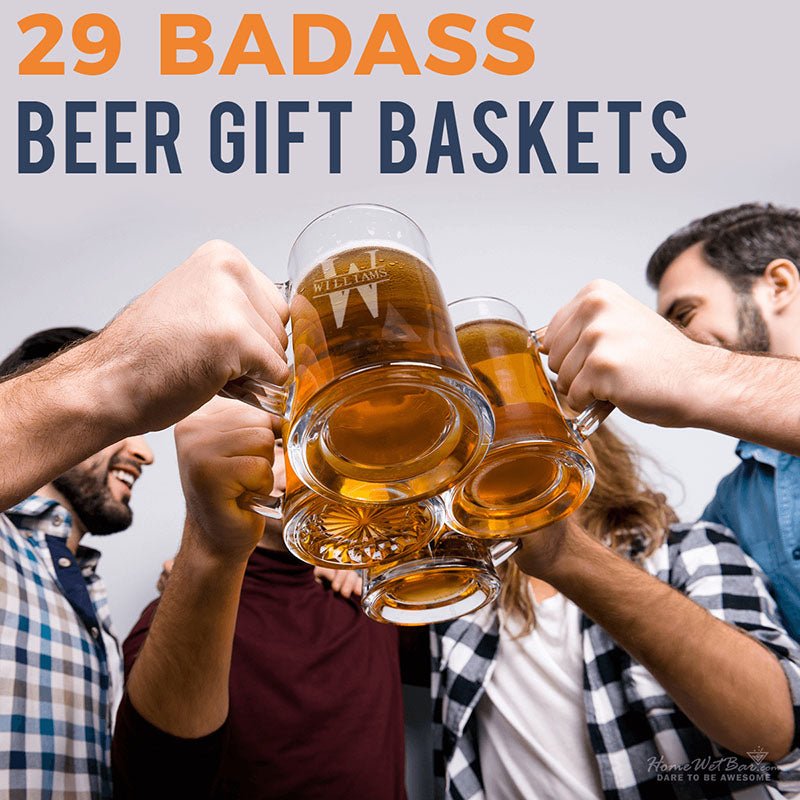 29 Badass Beer Gift Baskets - HomeWetBar