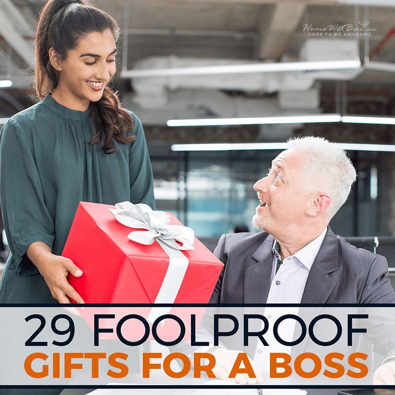 29 Foolproof Gifts for A Boss - HomeWetBar