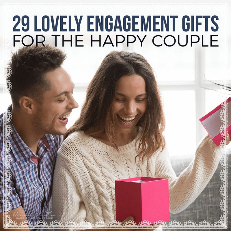 29 Lovely Engagement Gifts for the Happy Couple - HomeWetBar