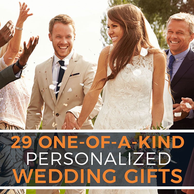 29 One-of-a-Kind Personalized Wedding Gifts - HomeWetBar