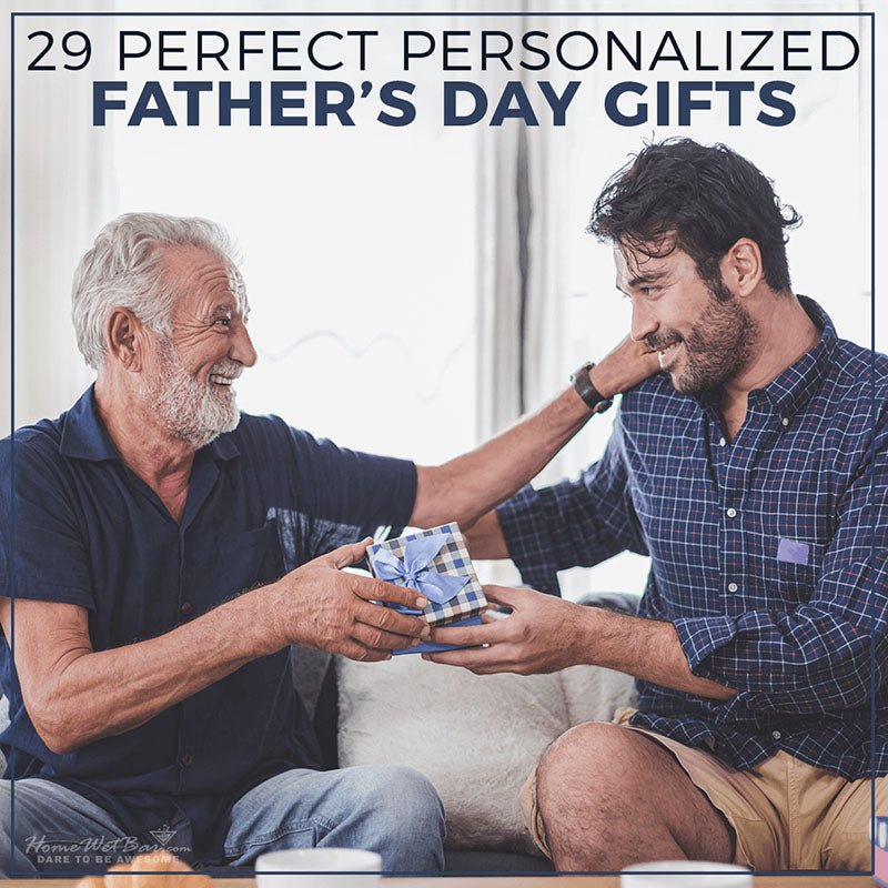 29 Perfect Personalized Father's Day Gifts - HomeWetBar