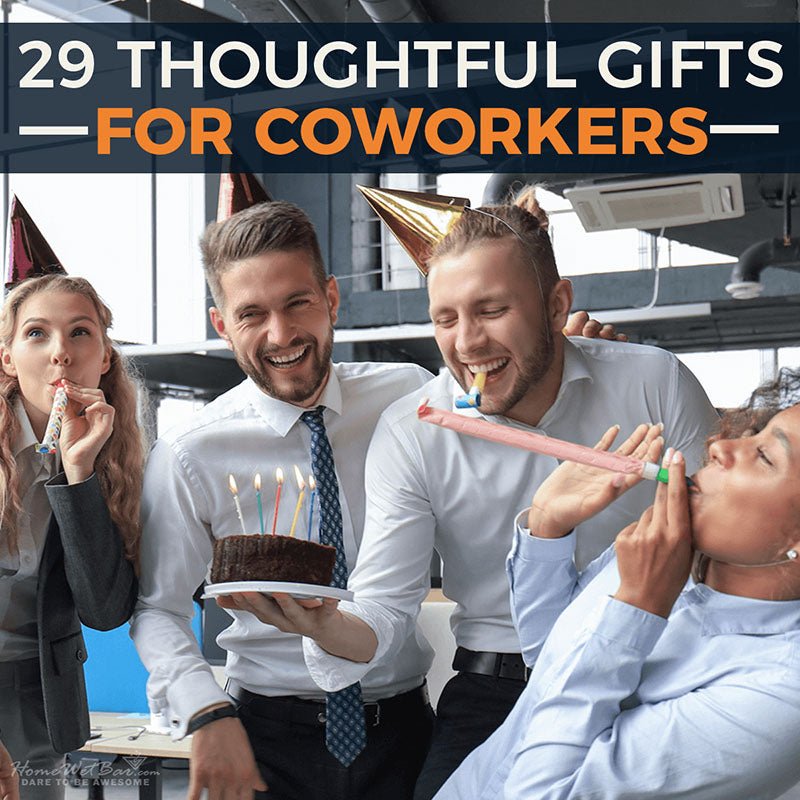 29 Thoughtful Gifts for Coworkers - HomeWetBar