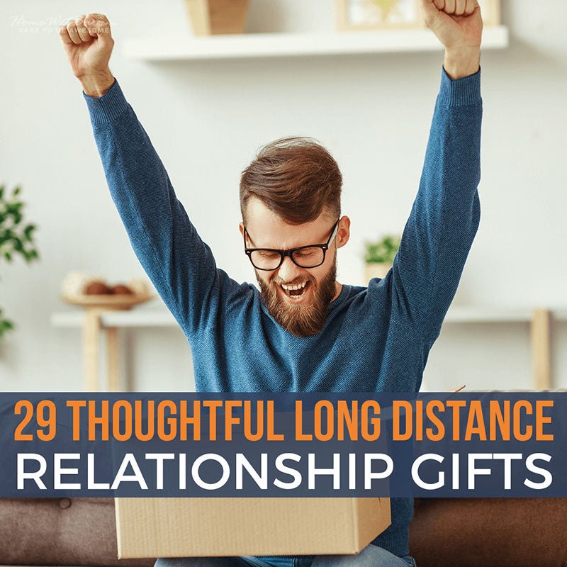 29 Thoughtful Long Distance Relationship Gifts - HomeWetBar