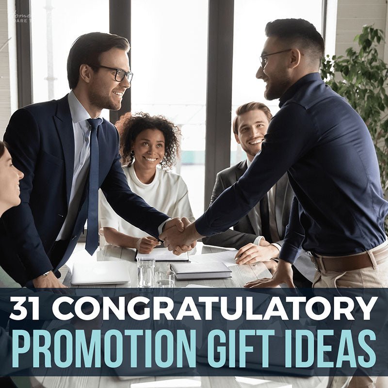 31 Congratulatory Promotion Gift Ideas - HomeWetBar