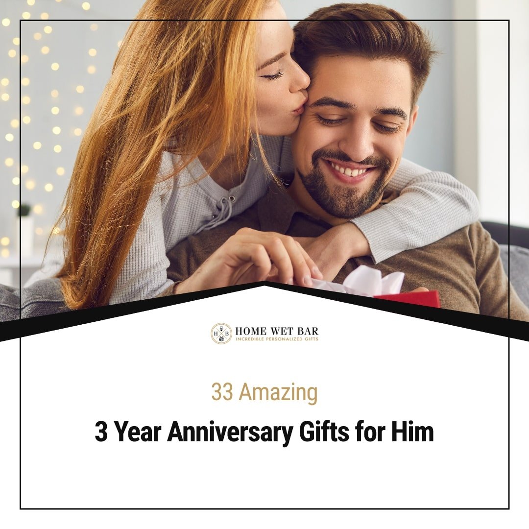 33 Amazing 3 Year Anniversary Gifts for Him - HomeWetBar