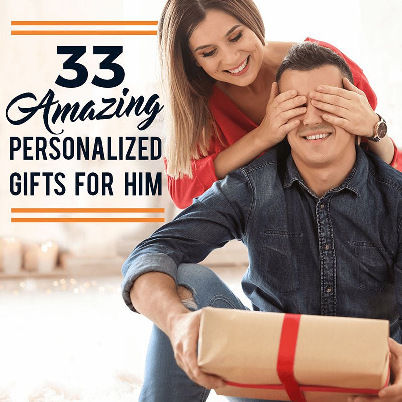 33 Amazing Personalized Gifts for Him - HomeWetBar