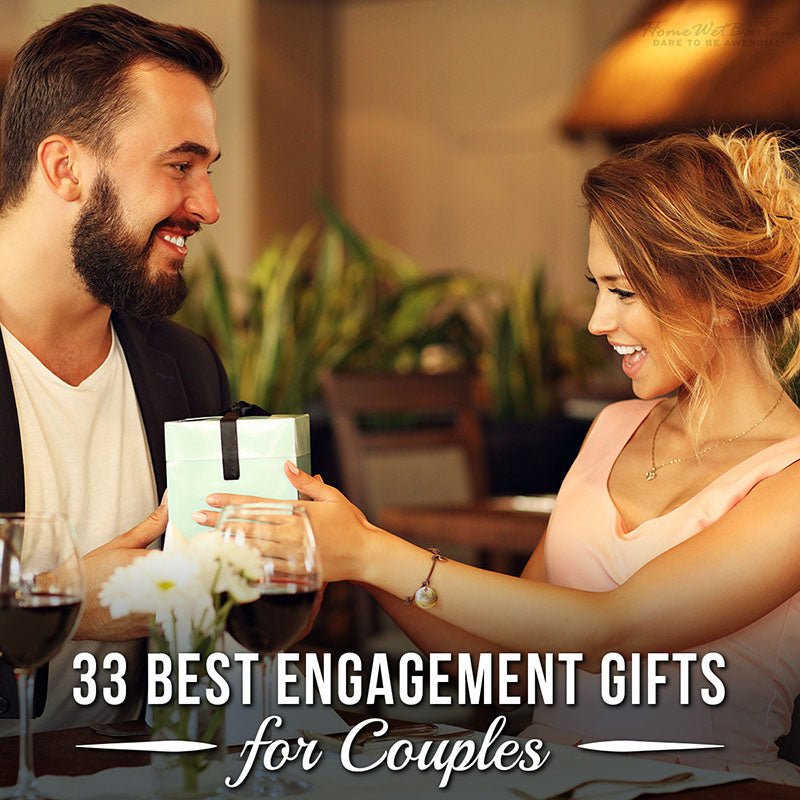 33 Best Engagement Gifts for Couples - HomeWetBar