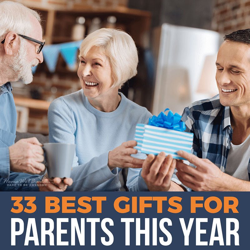 33 Best Gifts for Parents This Year - HomeWetBar