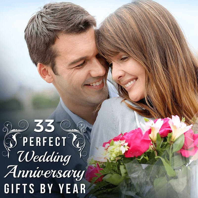 33 Perfect Wedding Anniversary Gifts by Year - HomeWetBar