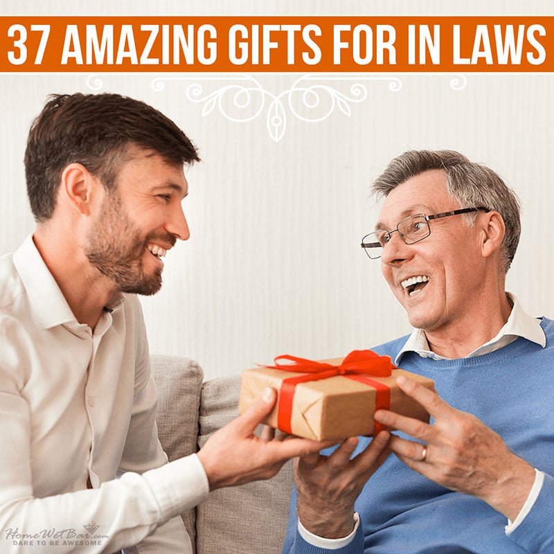 37 Amazing Gifts for In Laws - HomeWetBar