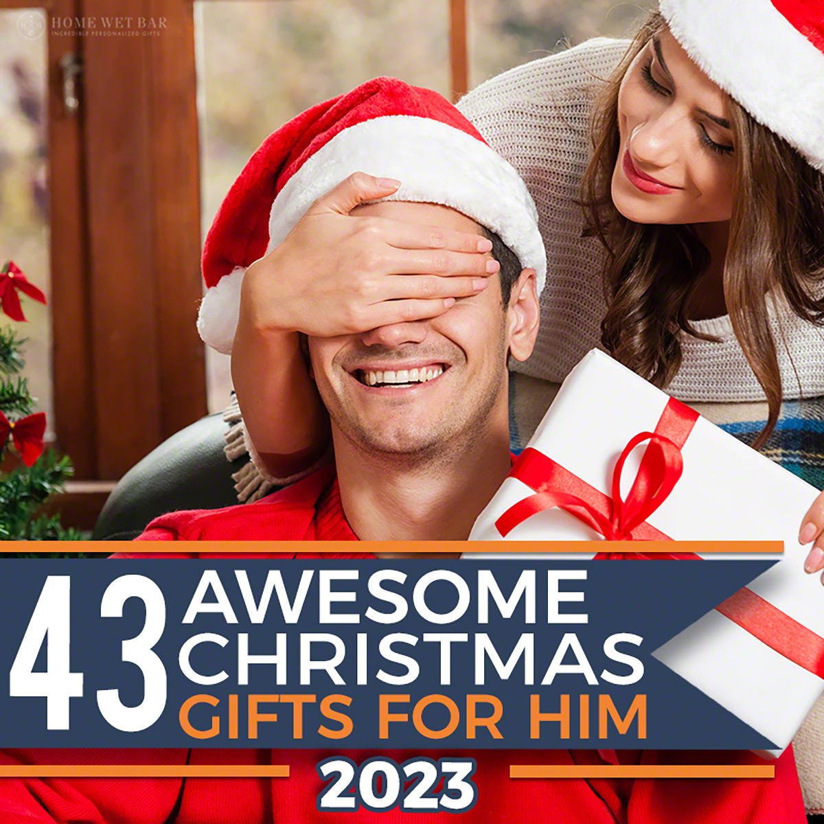 43 AWESOME Christmas Gifts for Him 2023 - HomeWetBar