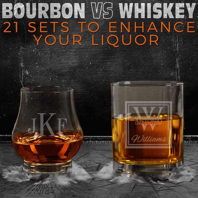 Bourbon vs Whiskey - 21 Sets to Enhance Your Liquor - HomeWetBar