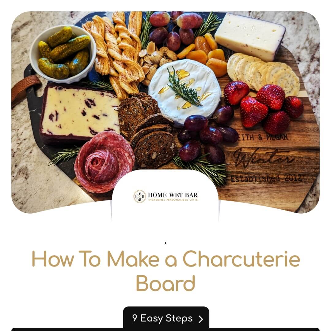 How To Make a Charcuterie Board - 9 Easy Steps - HomeWetBar