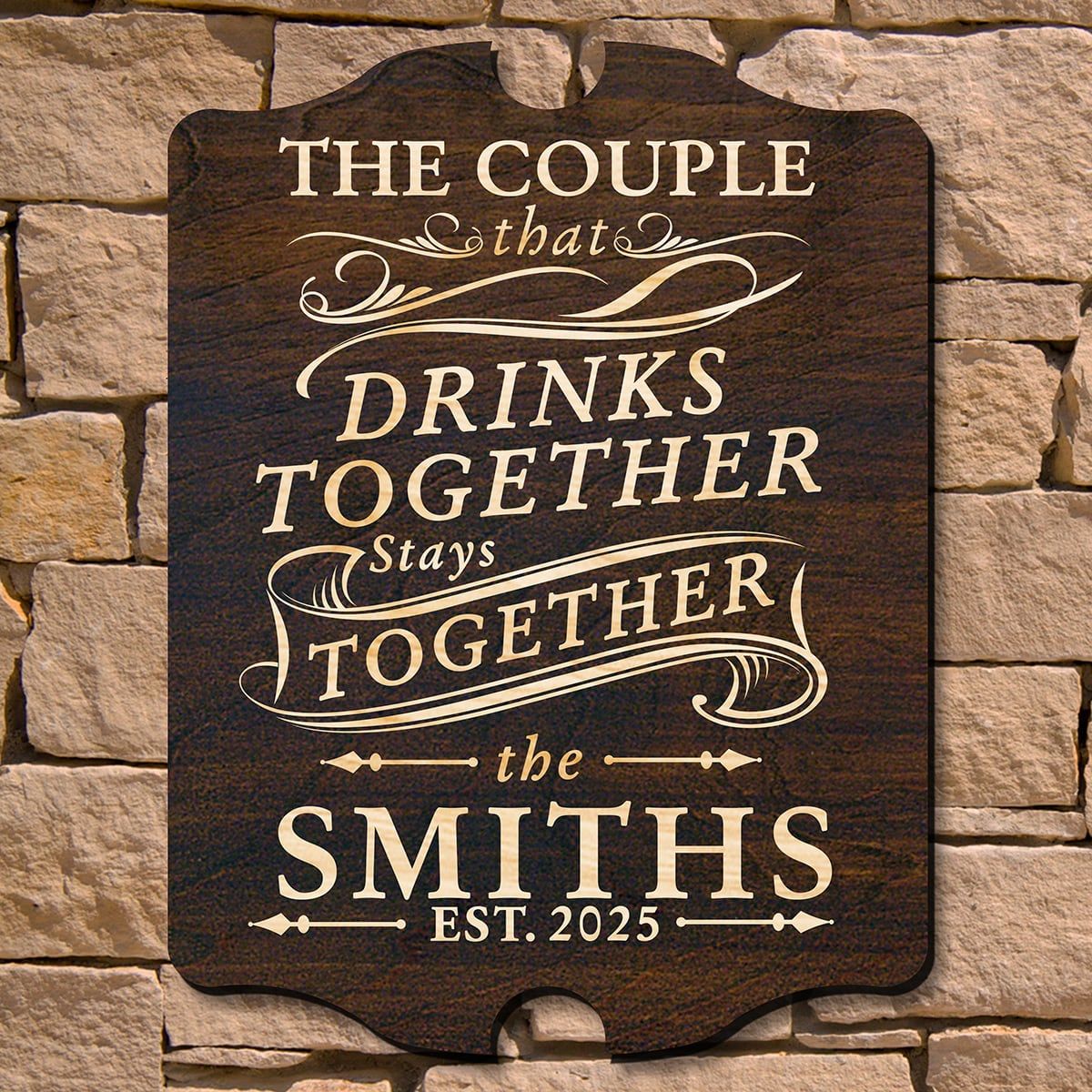 Drink Together Stay Together Custom Wall Sign (Signature Series)