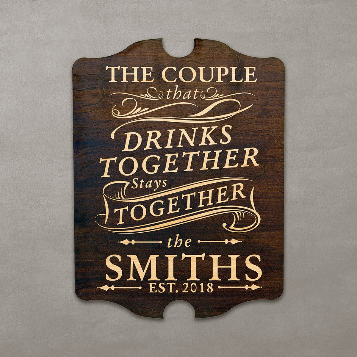 Drink Together Stay Together Custom Wall Sign (Signature Series)