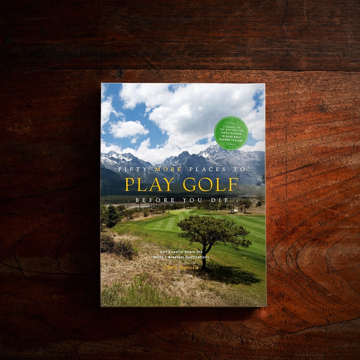 Fifty More Places to Play Golf Before You Die - Golf Book