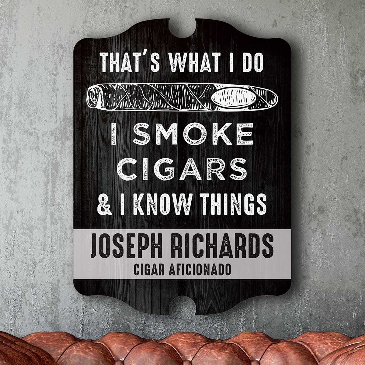 I Know Things Custom Cigar Sign