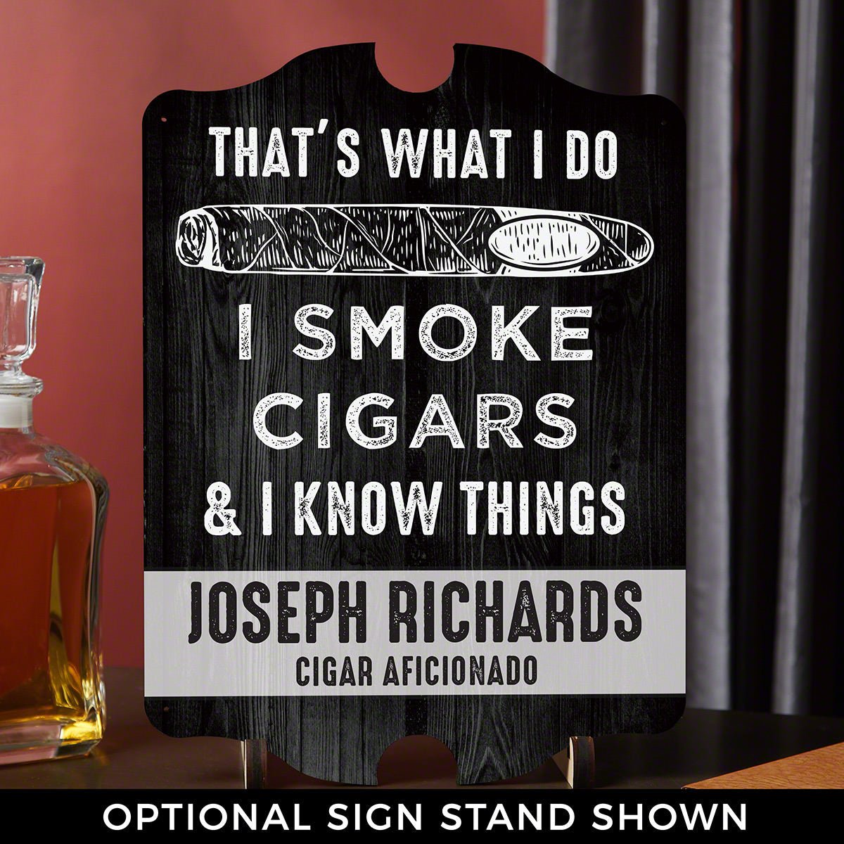 I Know Things Custom Cigar Sign